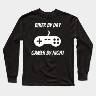 Biker By Day Gamer By Night Long Sleeve T-Shirt